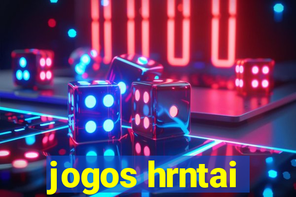 jogos hrntai